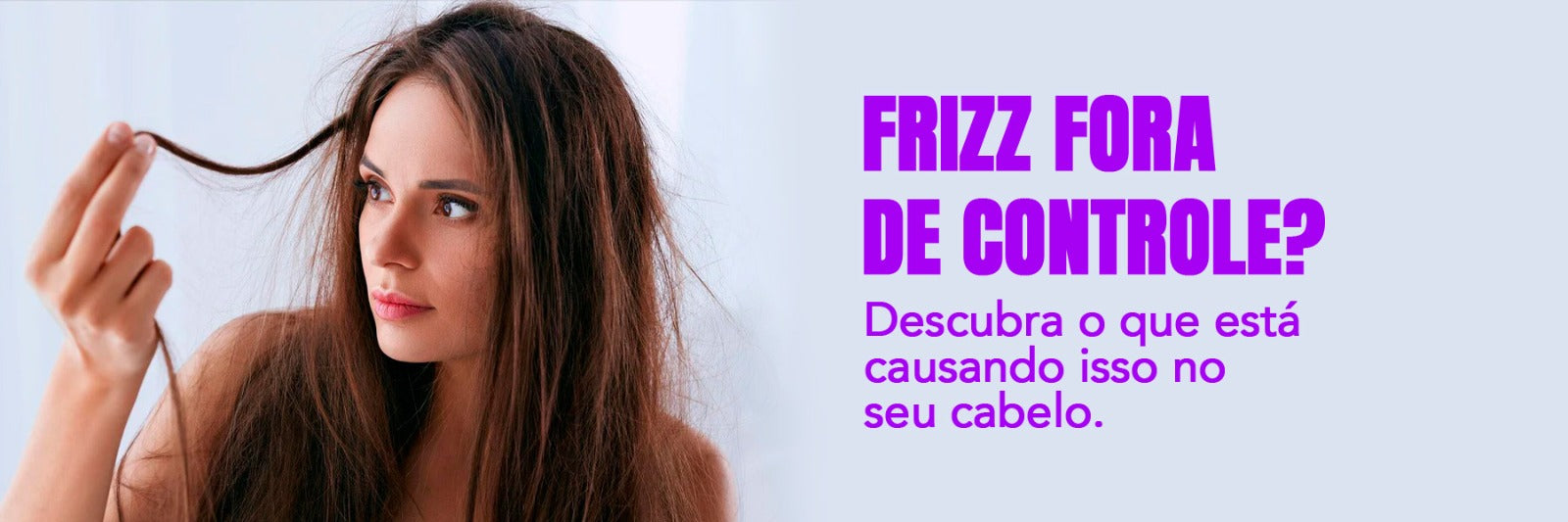 Frizz fora de controle? Descubra o que está causando isso no seu cabelo